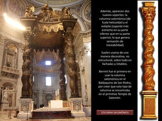 SAN ANDRÉS DEL QUIRINAL. Bernini, 1670.
La planta circular del Renacimiento tiende a
convertirse en planta oval en algunas pequeñas
iglesias.
 