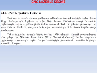CNC LAZERLE KESME
 