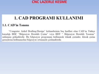 CNC LAZERLE KESME
 