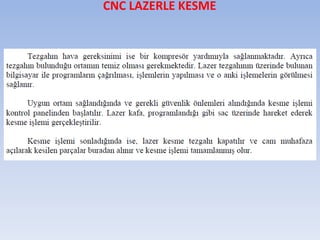 CNC LAZERLE KESME
 