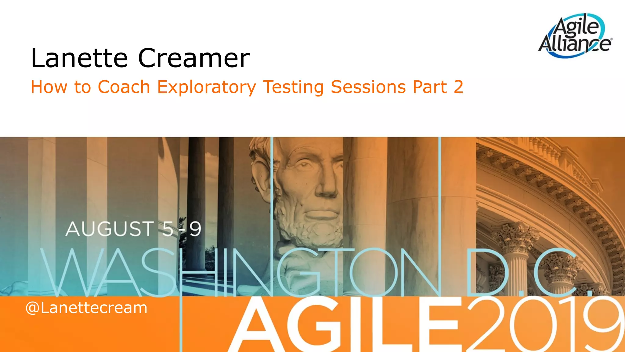 @lanettecream
Lanette Creamer
 
How to Coach Exploratory Testing Sessions Part 2
@Lanettecream
 