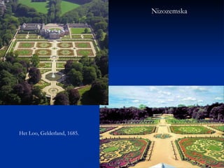 Nizozemska Het Loo, Gelderland, 1685. 