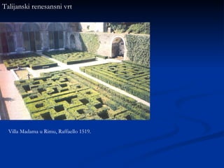 Talijanski renesansni vrt Villa Madama u Rimu, Raffaello 1519. 