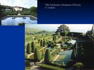 Villa Gamberaia u Settignanu (Firenza), 17. stoljeće 