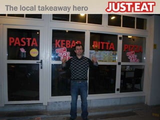 The local takeaway hero
 