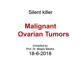 19 lecture malignant ovarian tumors 18-6-2018