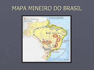 MAPA MINEIRO DO BRASIL 