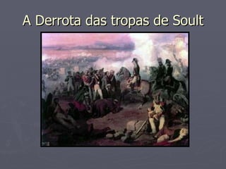 A Derrota das tropas de Soult 