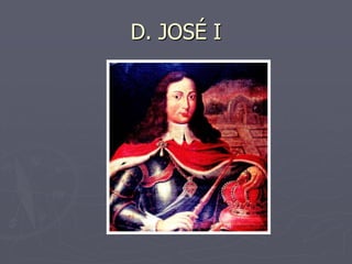 D. JOSÉ I
 