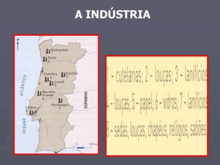 A INDÚSTRIA
 
