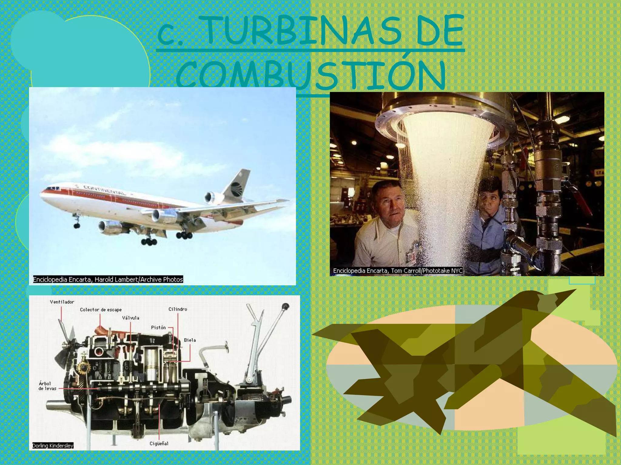 c. TURBINAS DE
 COMBUSTIÓN
 