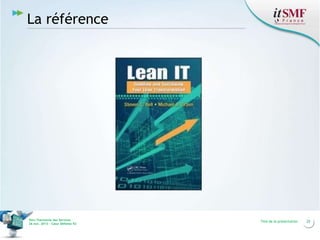 La référence

Vers l’harmonie des Services
26 nov. 2013 – Cœur Défense 92

Titre de la présentation

25

 