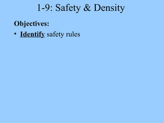 1-9: Safety & Density  ,[object Object],[object Object]