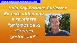 Hola Soy Enrique Gutiérrez
En este video voy
a revelarte
“
”
www.ComoVivirConDiabetes.com
 