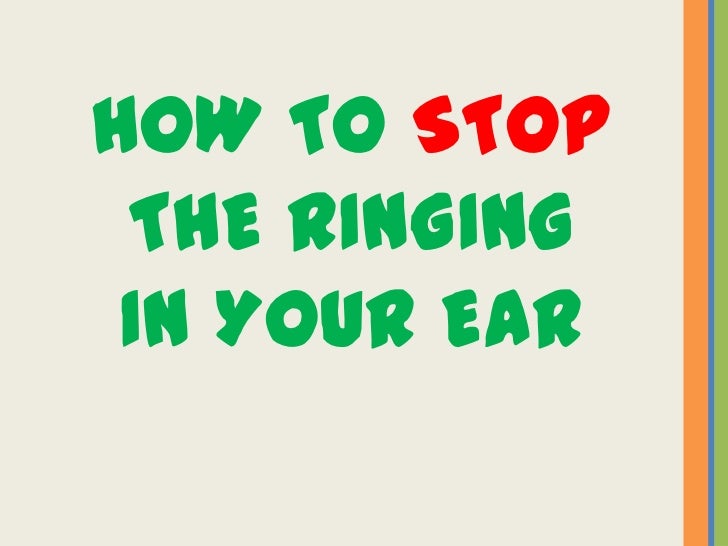 Discover how to stop the ringing in your ear now!