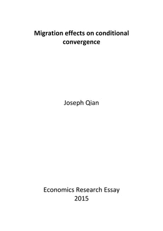 Migration effects on conditional
convergence
Joseph Qian
Economics Research Essay
2015
 