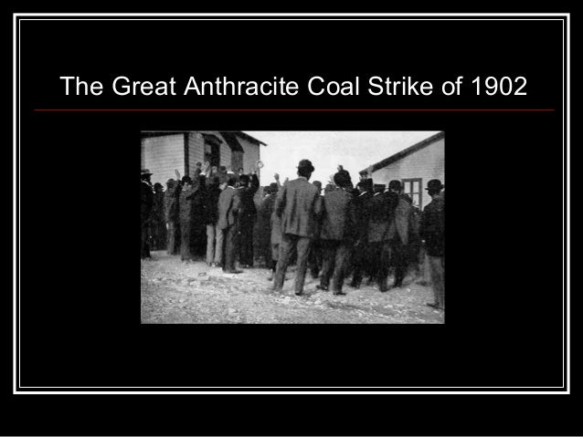 solution 1902 coal strike for 1914 progressivism 1900 labor