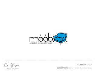COMPANY: MOOB
DESCRIPTION: Brand Identity (furniture store)
 