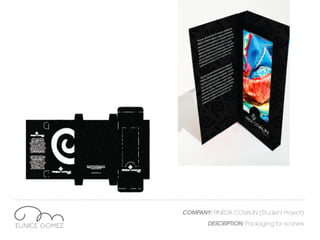 COMPANY: PINEDA COVALIN (Student Project)
DESCRIPTION: Packaging for scarves
 