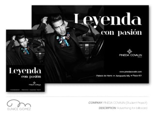 COMPANY: PINEDA COVALIN (Student Project)
DESCRIPTION: Advertising for billboard
 