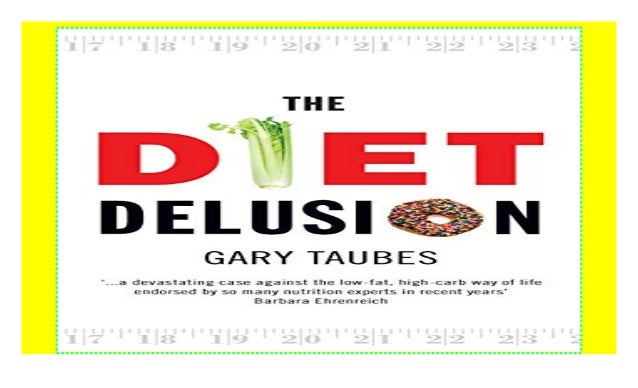 The diet delusion gary taubes