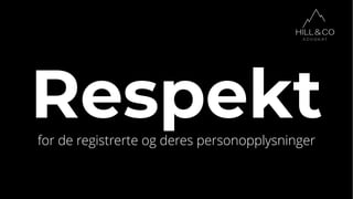 Respektfor de registrerte og deres personopplysninger
 