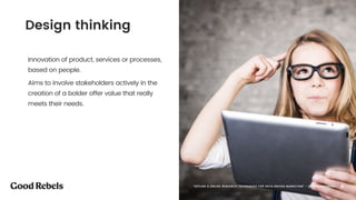 Innovation of product, services or processes,
based on people.
Aims to involve stakeholders actively in the
creation of a bolder offer value that really
meets their needs.
Design thinking
“OFFLINE & ONLINE RESEARCH TECHNIQUES FOR DATA DRIVEN MARKETING” - @ELEAZARSANTOS 󰀁4
 