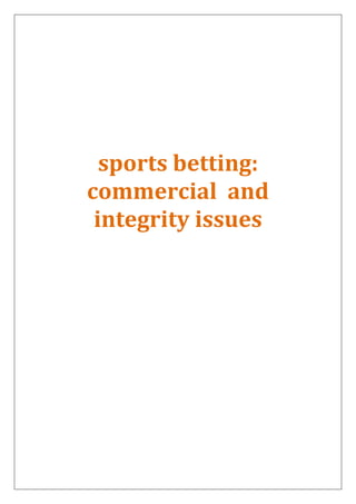 sports betting:
commercial and
integrity issues
 