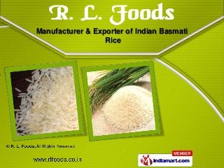 Manufacturer & Exporter of Indian Basmati
                  Rice
 