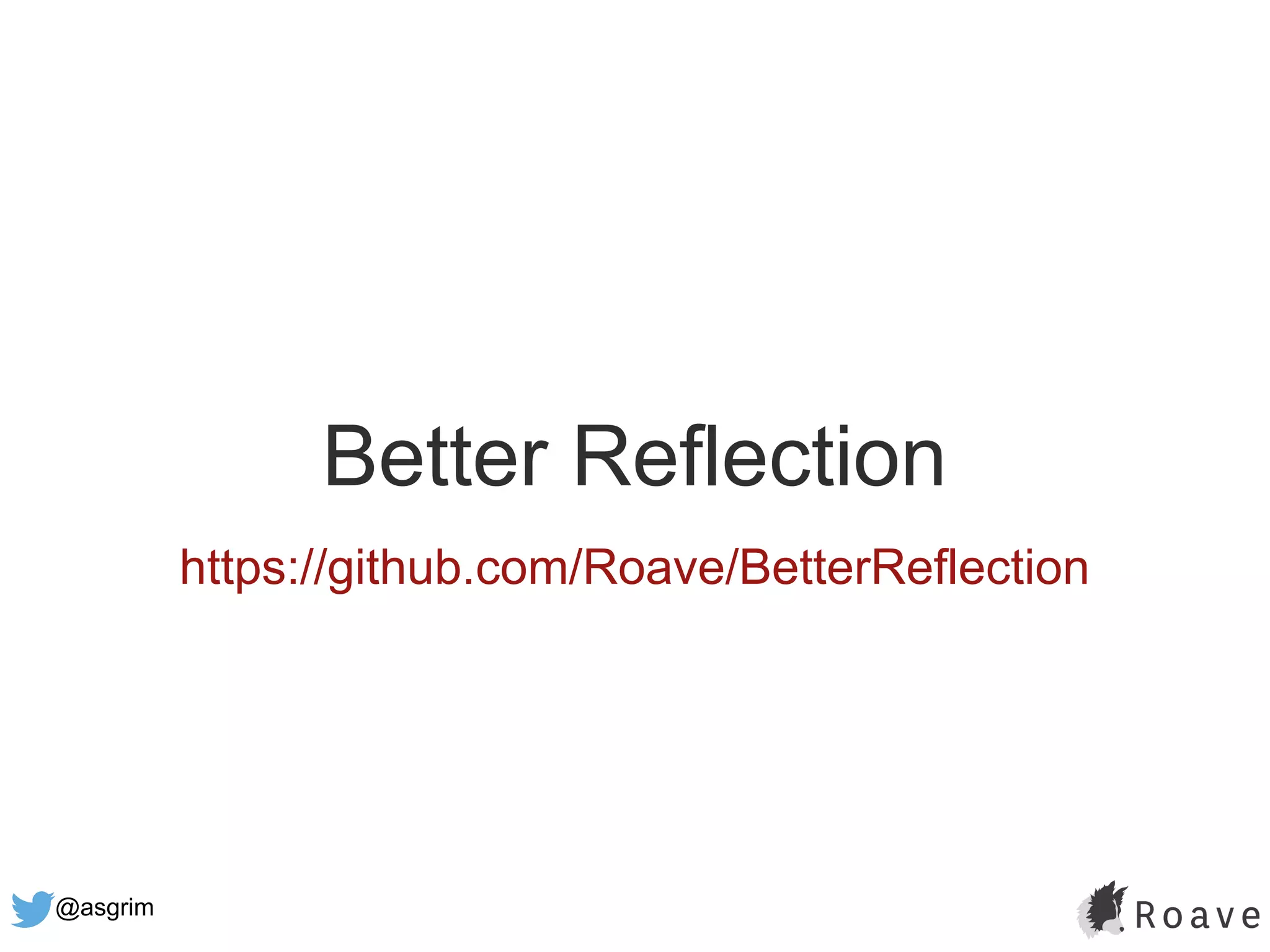 @asgrim
Better Reflection
https://github.com/Roave/BetterReflection
 