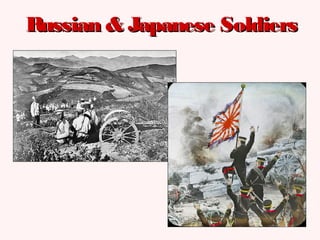 Russian & Japanese SoldiersRussian & Japanese Soldiers
 