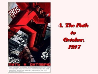 4.4. ThePathThePath
toto
October,October,
19171917
 