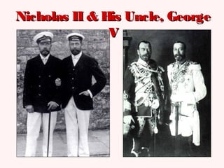 Nicholas II & His Uncle, GeorgeNicholas II & His Uncle, George
VV
 
