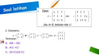 Konsep Matriks dan jenis jenis matriks dan transpose .pptx