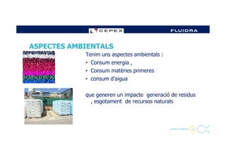 ASPECTES AMBIENTALS
Tenim uns aspectes ambientals :
• Consum energia ,
• Consum matèries primeres
• consum d’aigua
15- Company Confidential -
• consum d’aigua
que generen un impacte generació de residus
, esgotament de recursos naturals
 