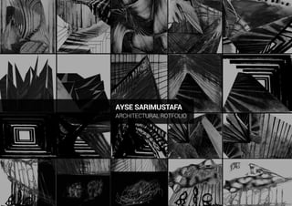 Ayşe Sarımustafa PageProfessional 1
AYSE SARIMUSTAFA
ARCHITECTURAL ROTFOLIO
 