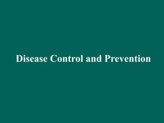 Disease Control and Prevention
 