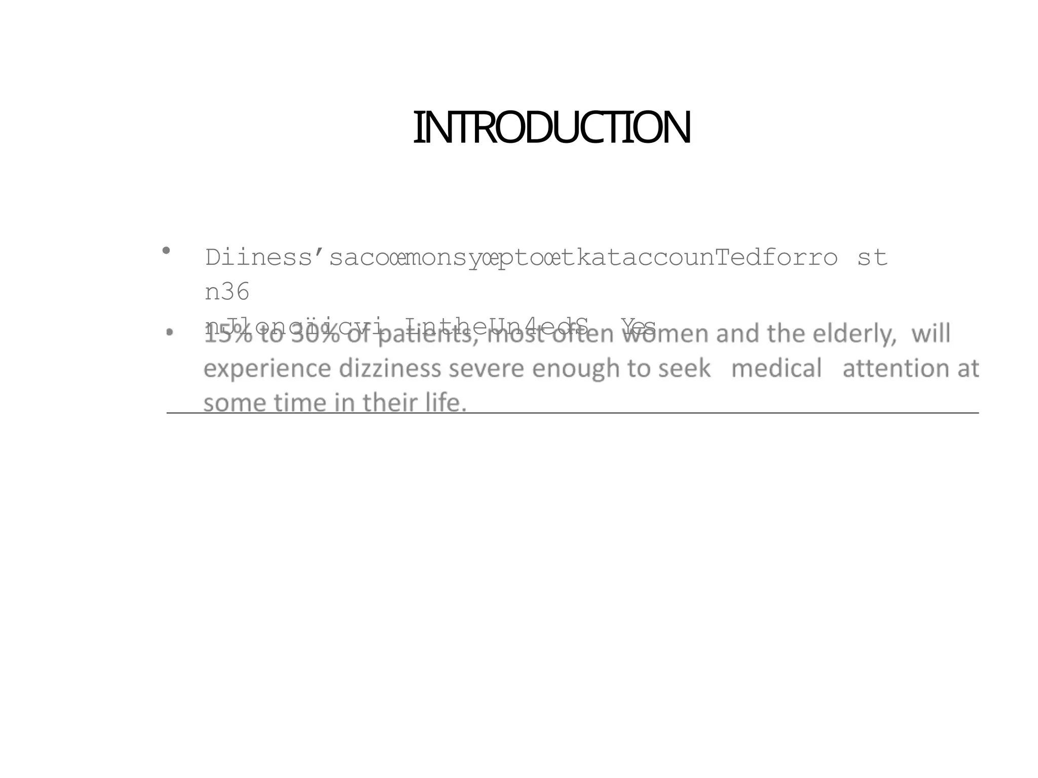 INTRODUCTION
• Diiness’sacoœmonsyœptoœtkataccounTedforro st
n36
nJloncïicvi LntheUn4edS Y
e
s
 