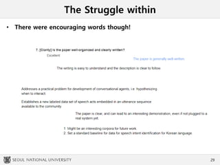 The Struggle within
• There were encouraging words though!
29
 