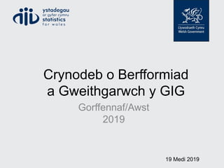 Crynodeb o Berfformiad
a Gweithgarwch y GIG
Gorffennaf/Awst
2019
19 Medi 2019
 