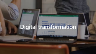 Digital transformation
 
