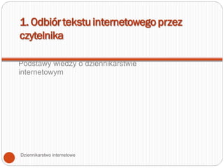 Podstawy wiedzy o dziennikarstwie internetowym Dziennikarstwo internetowe 