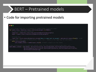 • Code for importing pretrained models
BERT – Pretrained models
 