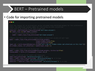 • Code for importing pretrained models
BERT – Pretrained models
 
