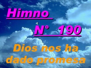 Himno  N°  190 Dios nos ha dado promesa 