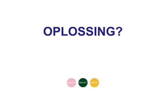 OPLOSSING?
 