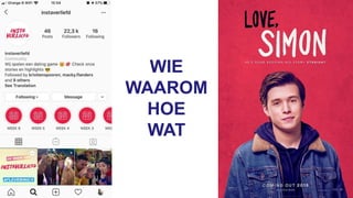 WIE
WAAROM
HOE
WAT
 