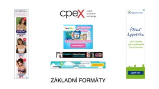 ZÁKLADNÍ FORMÁTY
 