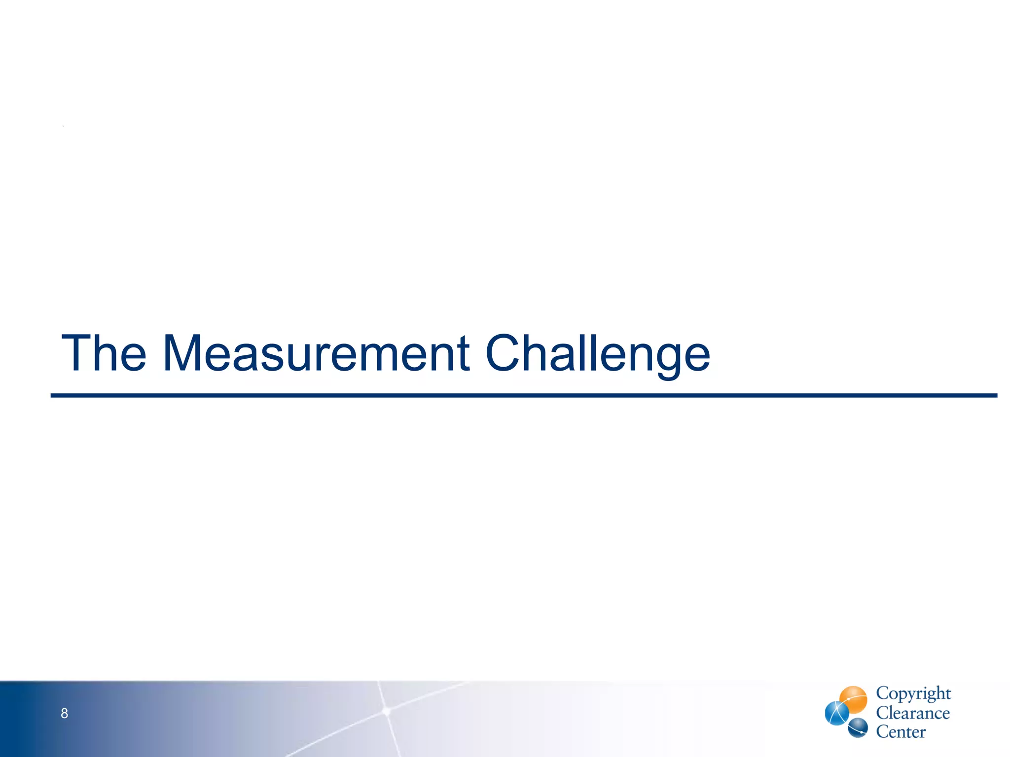 The Measurement Challenge
8
 