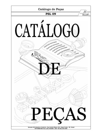 Semeato S/A Industria e Comércio - Rua Camilo Ribeiro 190 - Passo Fundo - RS - Brasil
CEP 99060-000 Fone: (54) 21032400 – SAC +55 (54) 2103 2400
PSL 09
 